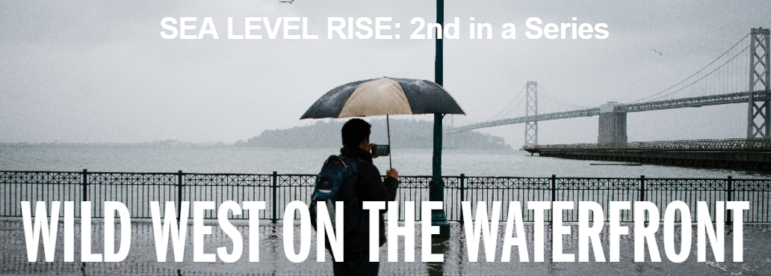 Sea Level Rise: 2nd in a series. Wild West on the Waterfront